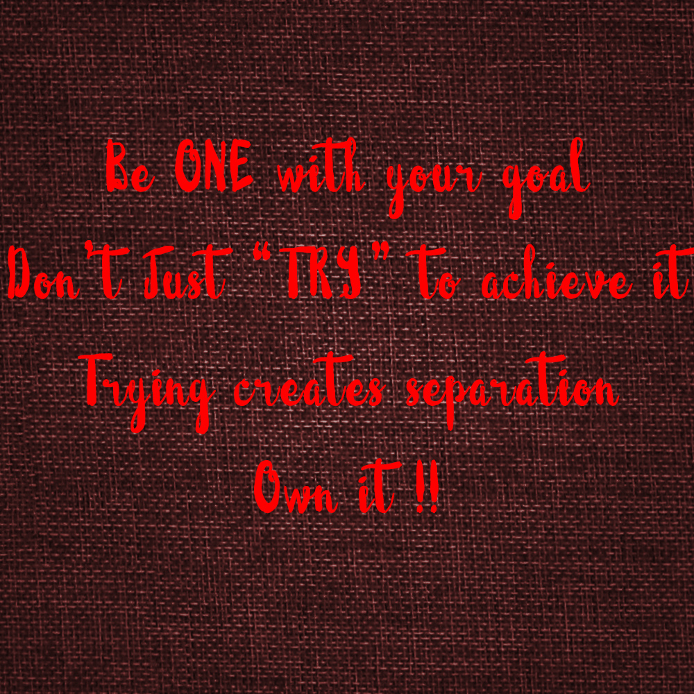 Be one with your goal