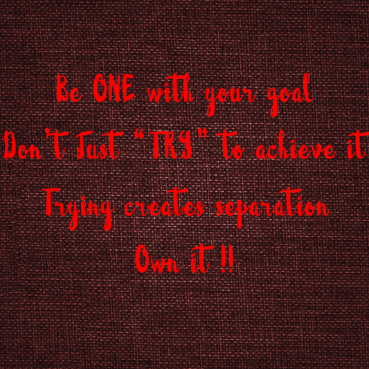Be one with your goal
