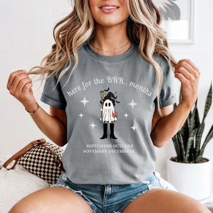 Here For The 'BER Months Shirt
