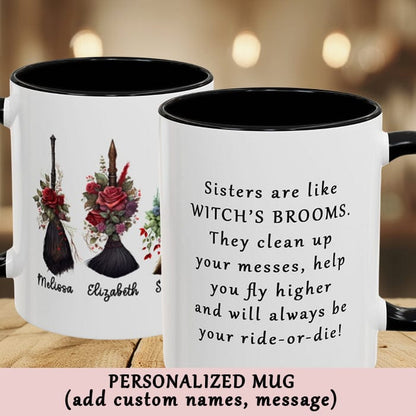 Sisters/Besties Are Like Witch's Brooms  - Personalized Mug