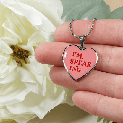 I'm Speaking Necklace (Heart Pendant: 24mm x 24mm)