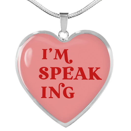 I'm Speaking Necklace (Heart Pendant: 24mm x 24mm)