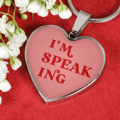 I'm Speaking Necklace (Heart Pendant: 24mm x 24mm)