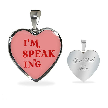 I'm Speaking Necklace (Heart Pendant: 24mm x 24mm)